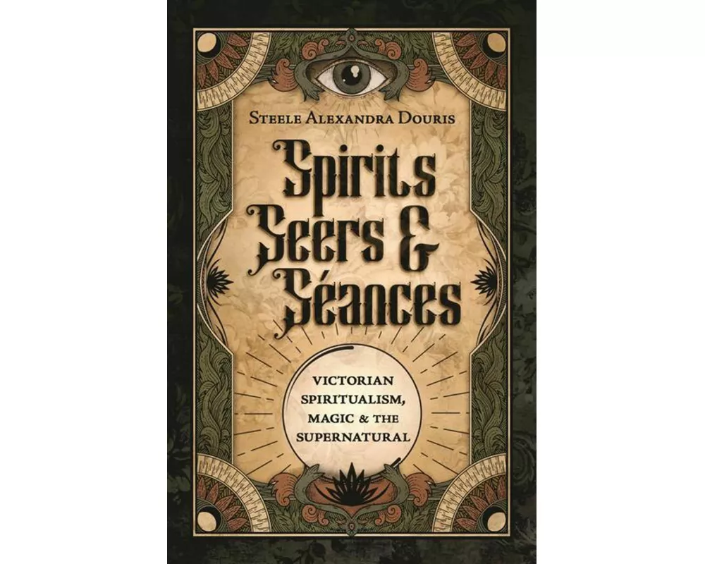 Spirits, Seers & Séances