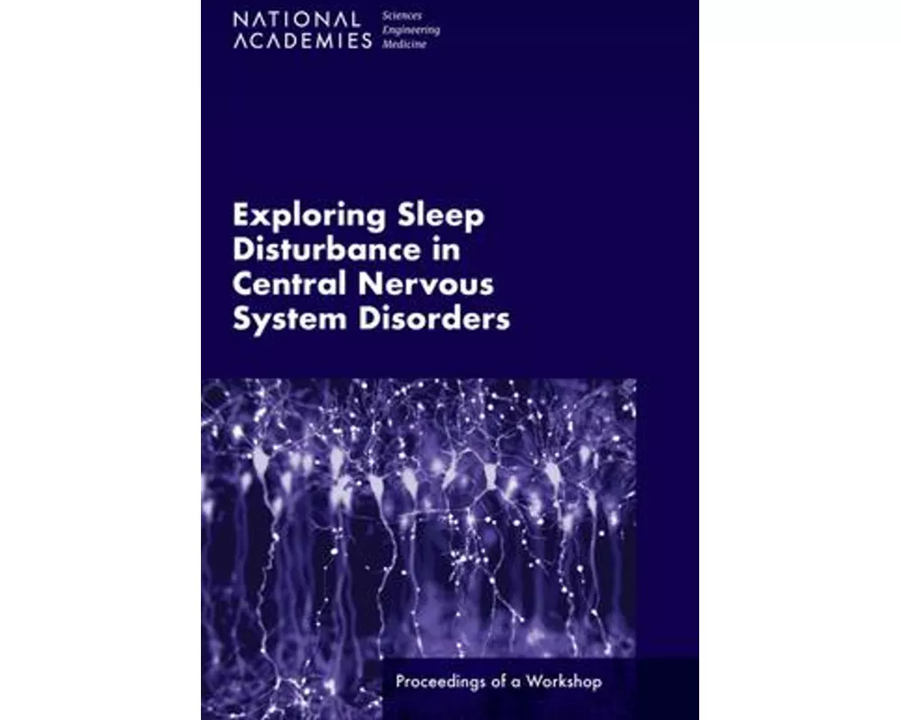 Exploring Sleep Disturbance in Central Nervous System Disorders