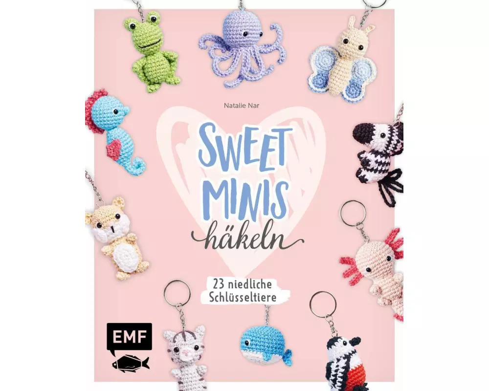Sweet Minis häkeln – 23 niedliche Schlüsseltiere