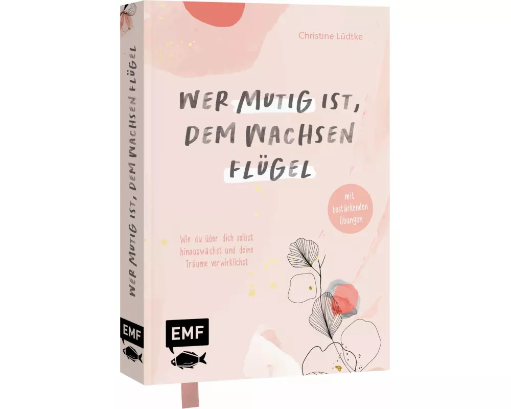 Wer mutig ist, dem wachsen Flügel