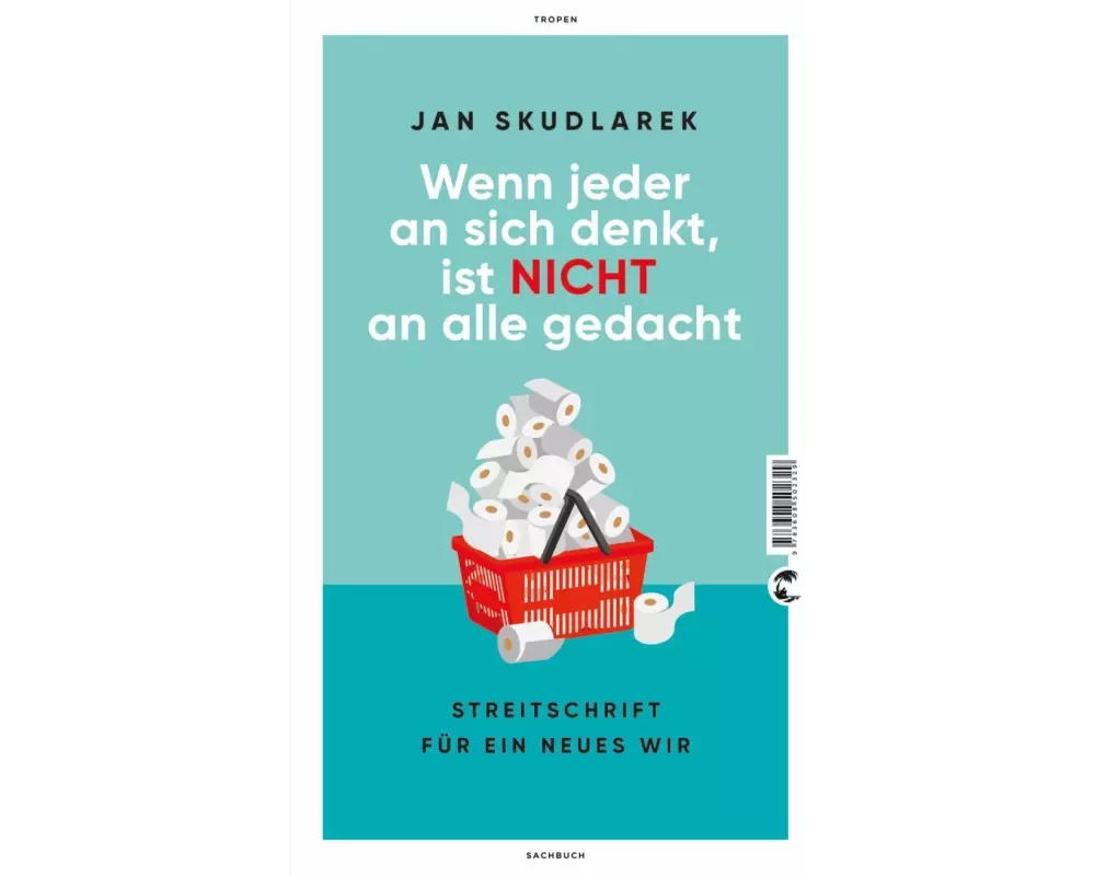 Wenn jeder an sich denkt, ist nicht an alle gedacht