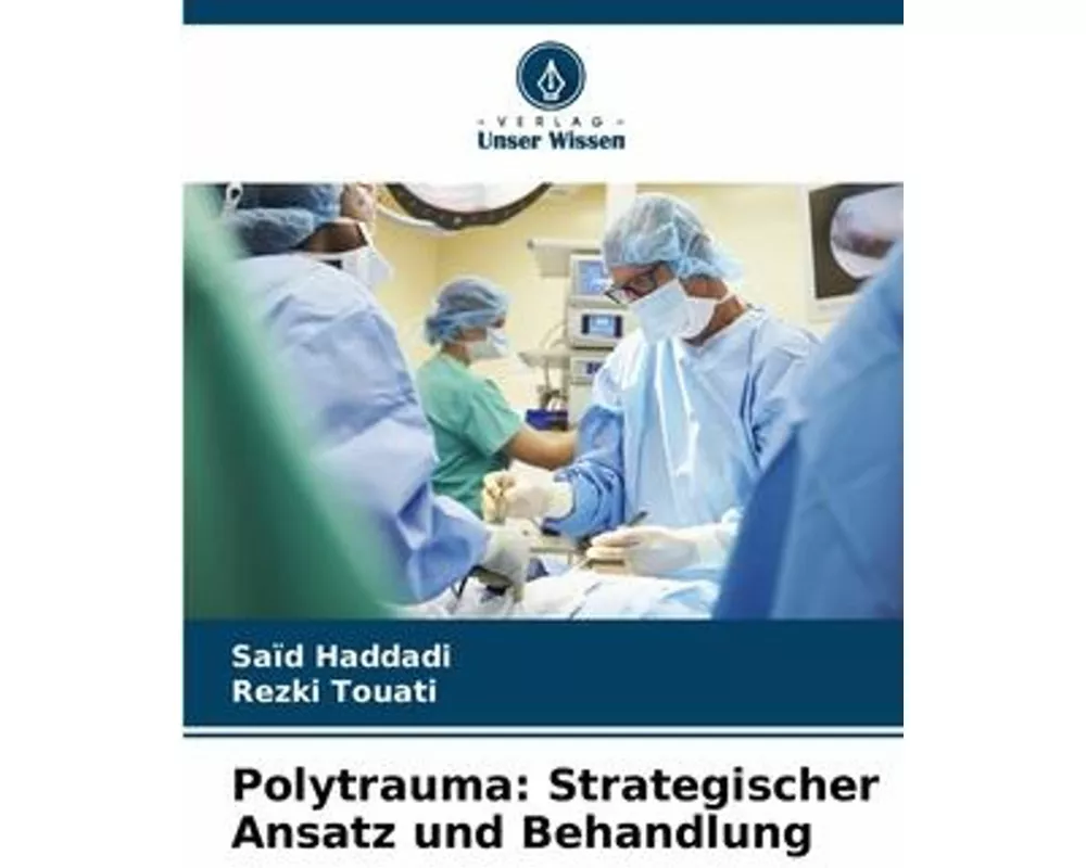 Polytrauma: Strategischer Ansatz und Behandlung