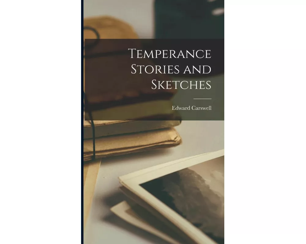 Temperance Stories and Sketches