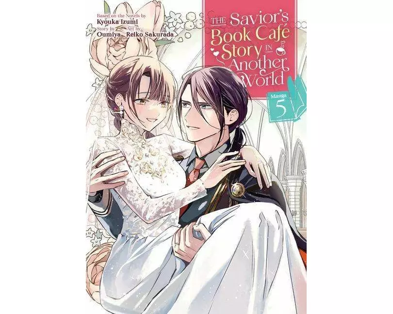 The Savior's Book Cafe Story in Another World (Manga) Vol. 5