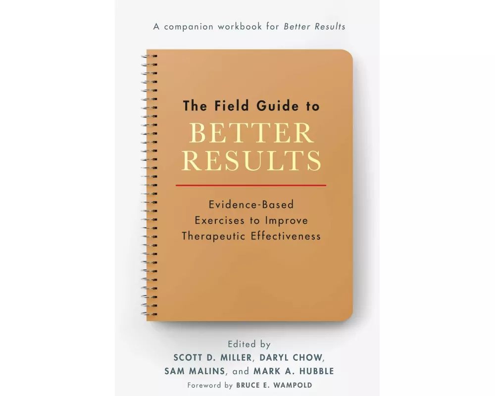 The Field Guide to Better Results