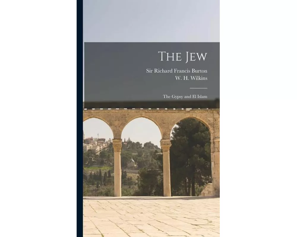 The Jew; The Gypsy and El Islam