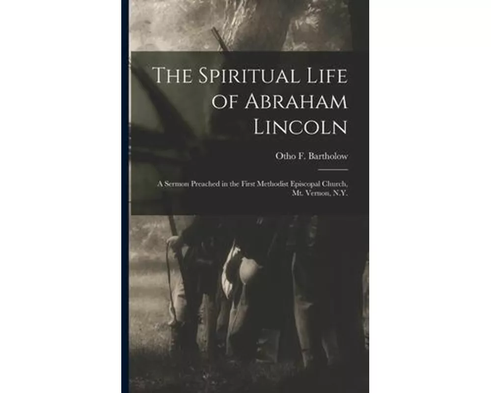 The Spiritual Life of Abraham Lincoln