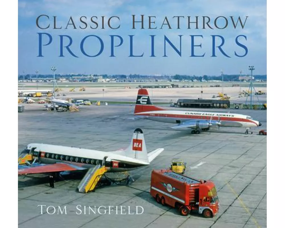 Classic Heathrow Propliners