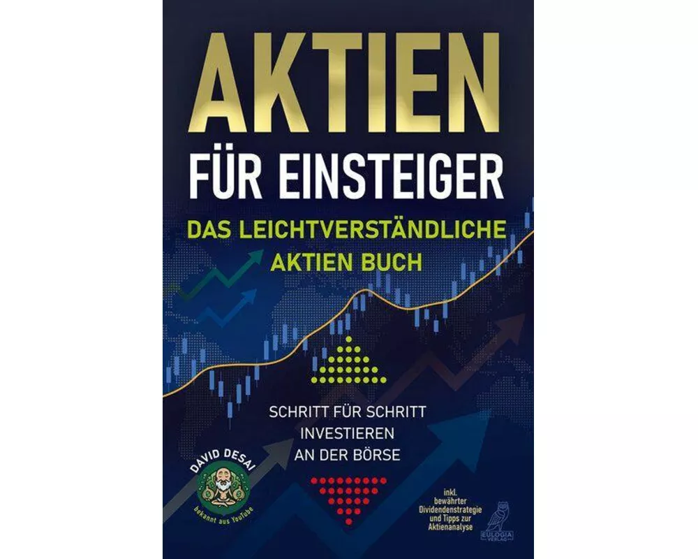 Aktien für Einsteiger - Das leichtverständliche Aktien Buch