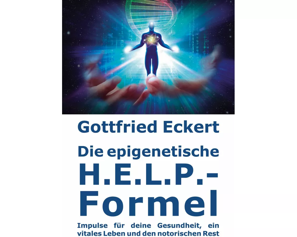 Die epigenetische H.E.L.P.-Formel