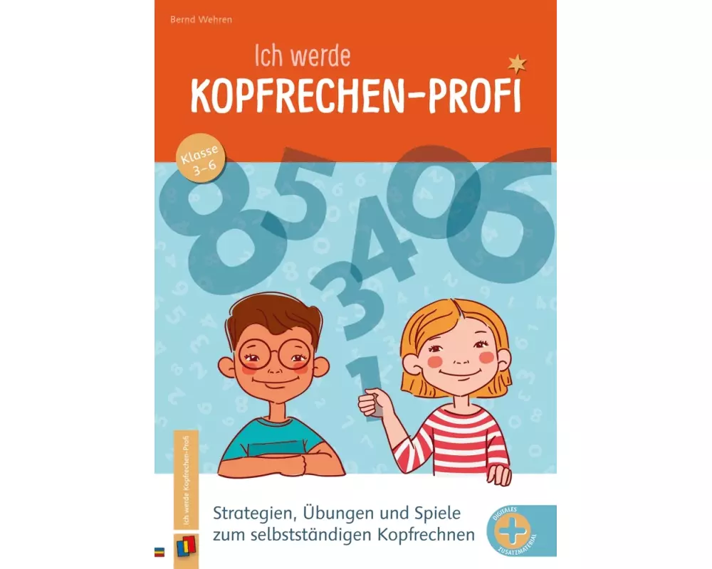 Ich werde Kopfrechen-Profi - Klasse 3-6