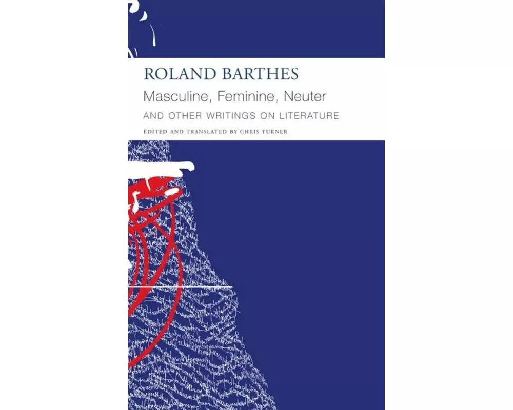 Masculine, Feminine, Neuter and Other Writings on Literature
