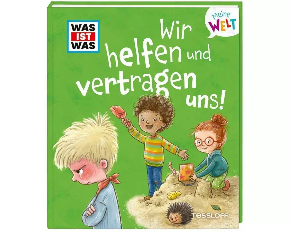 WAS IST WAS Meine Welt Band 11 Wir helfen und vertragen uns!
