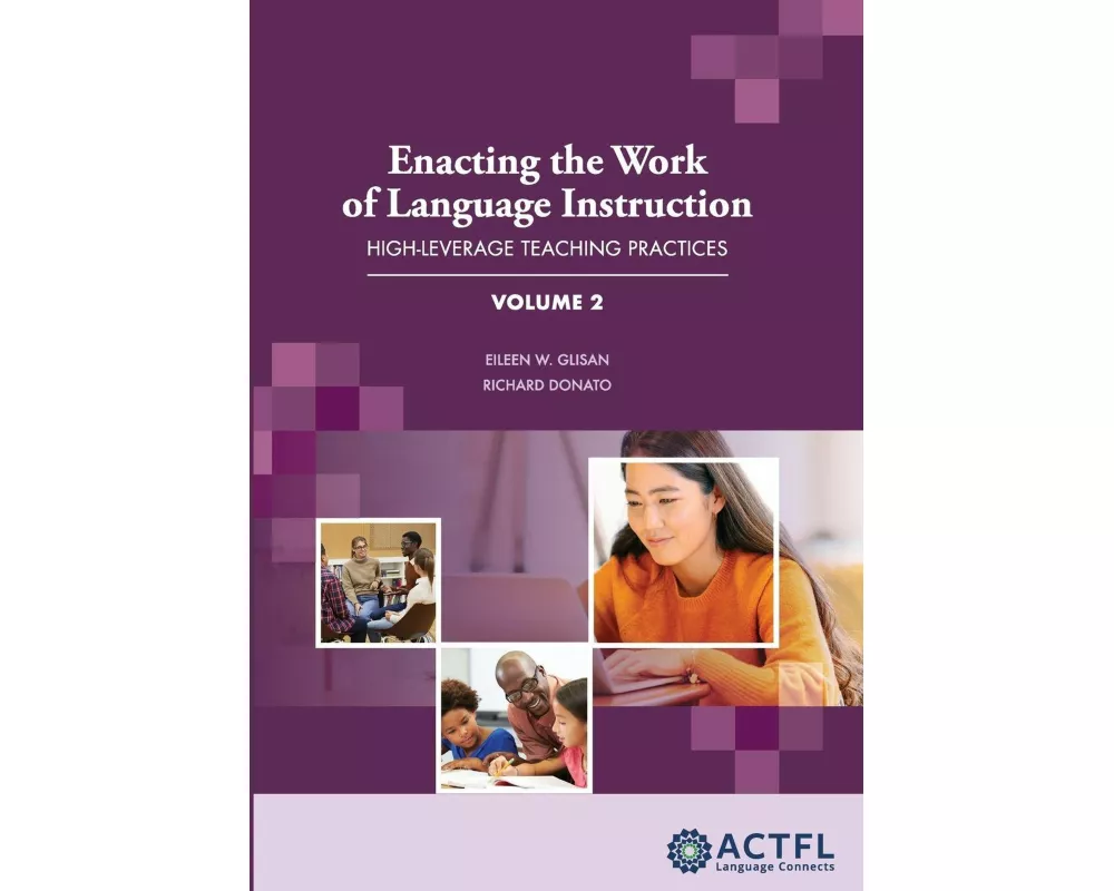 Enacting the Work of Language Instruction, Vol. 2