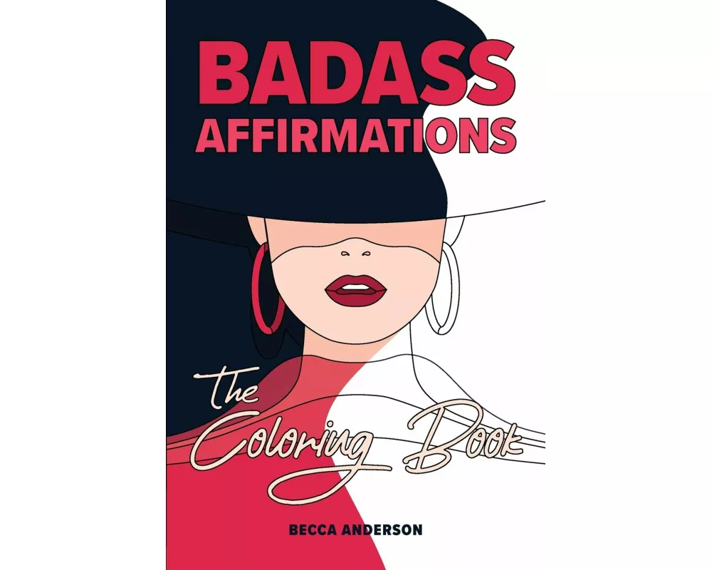 Badass Affirmations the Coloring Book