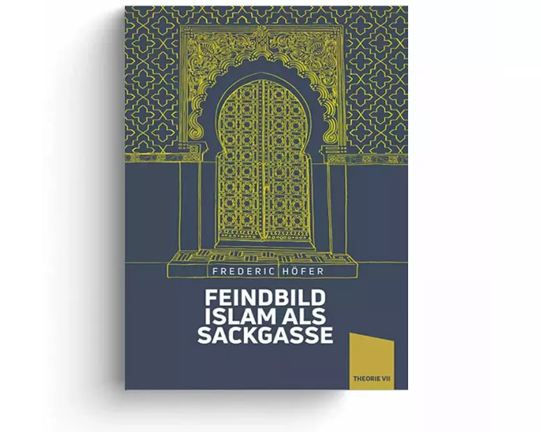 Feindbild Islam als Sackgasse