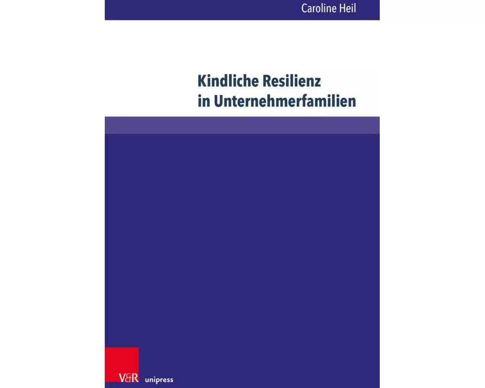 Kindliche Resilienz in Unternehmerfamilien