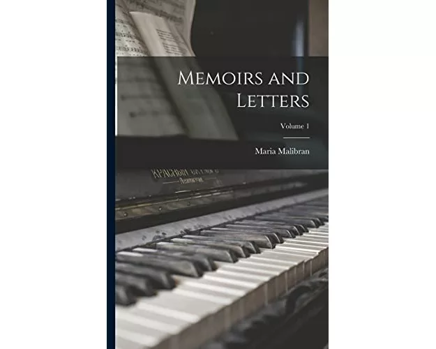 Memoirs and Letters; Volume 1