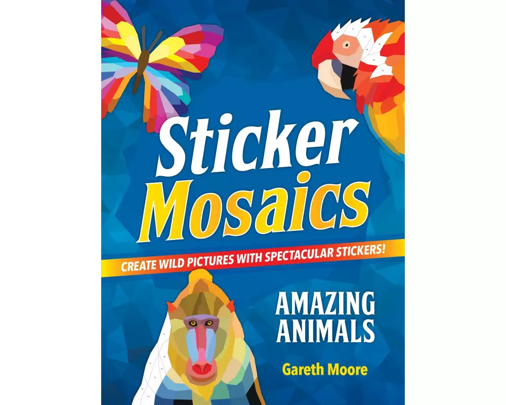 Sticker Mosaics: Amazing Animals
