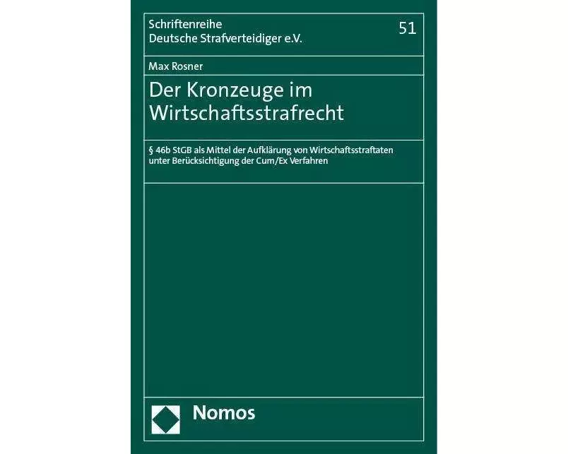 Der Kronzeuge im Wirtschaftsstrafrecht