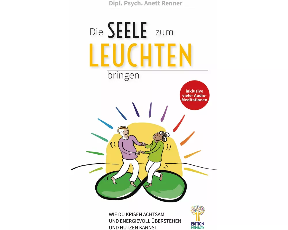 Die Seele zum Leuchten bringen