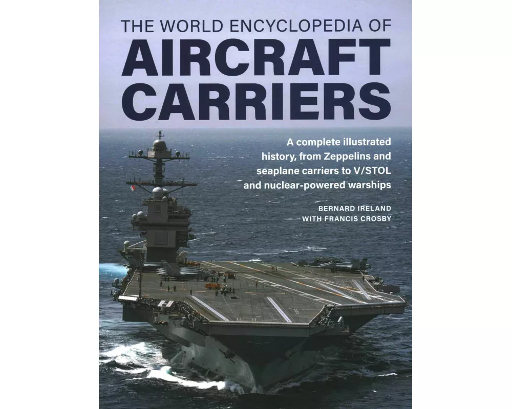 Aircraft Carriers, The World Encyclopedia of