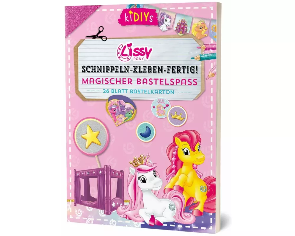 Schnippeln – Kleben – Fertig! Lissy Pony Magischer Bastelspaß