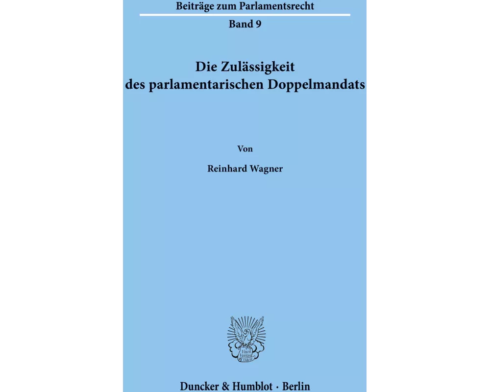 Die Zulässigkeit des parlamentarischen Doppelmandats
