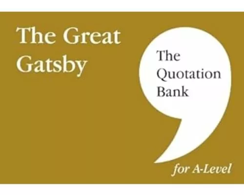 The Quotation Bank: The Great Gatsby A-Level Revision and Study Guide for English Literature