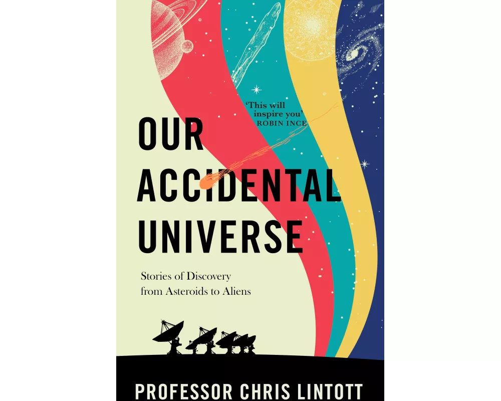 Our Accidental Universe