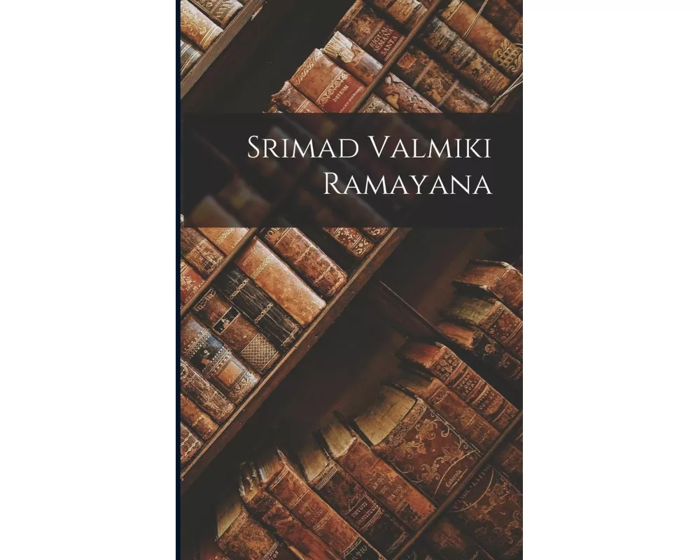 Srimad Valmiki Ramayana
