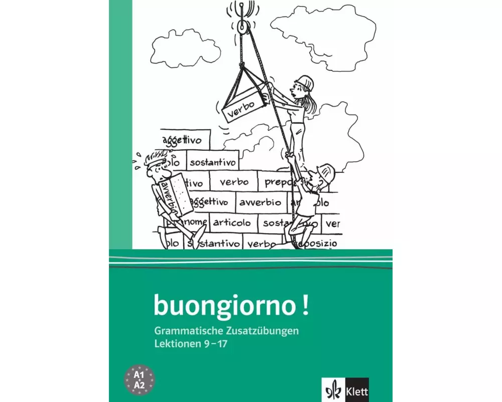 Buongiorno Neu. Grammatische Zusatzübungen. Italienisch für Anfänger