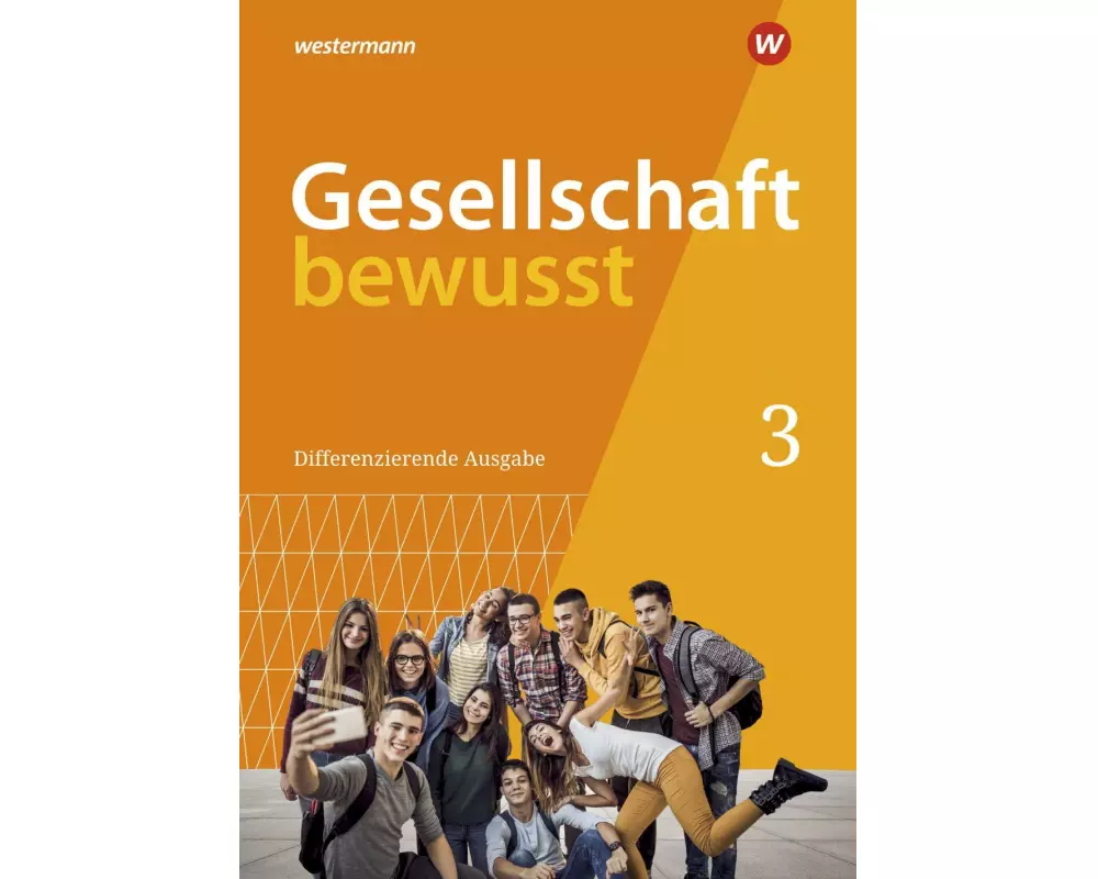 Gesellschaft bewusst 3. Schulbuch. Für Nordrhein-Westfalen