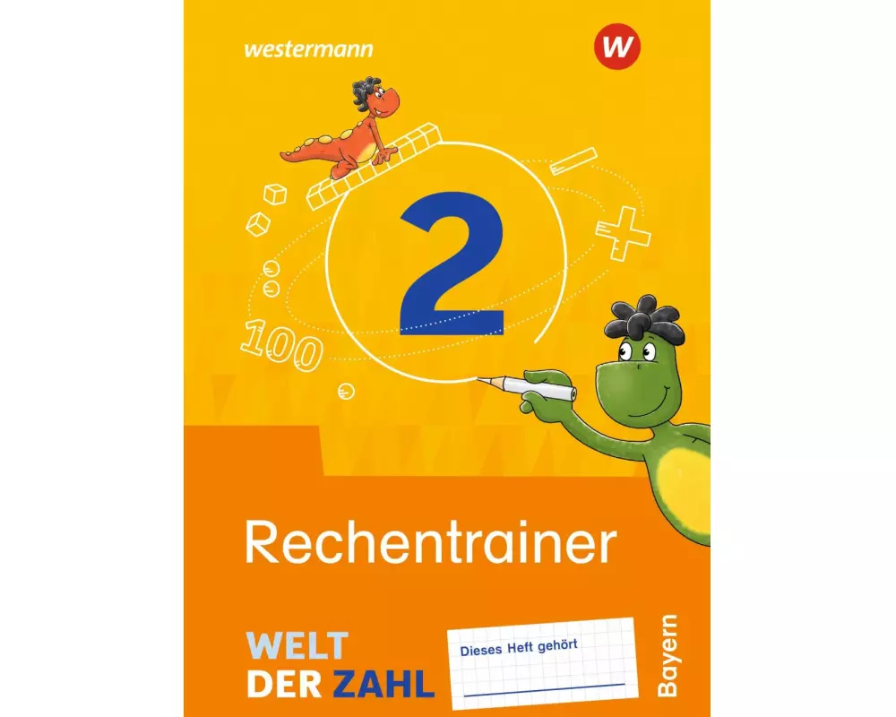 Welt der Zahl 2. Rechentrainer. Für Bayern