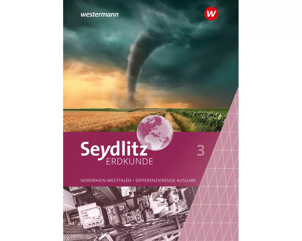 Seydlitz Erdkunde 3. Schulbuch. Differenzierende Ausgabe für Nordrhein-Westfalen