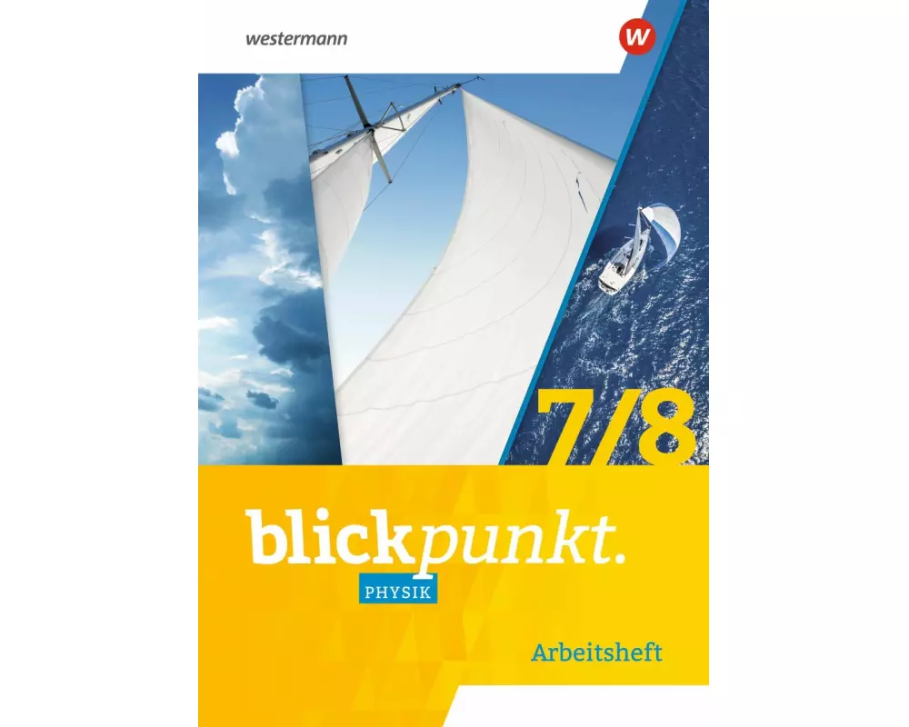 Blickpunkt Physik 7/8 Arbeitsheft. Für Mecklenburg-Vorpommern, Sachsen-Anhalt, Sachsen, Thüringen, Berlin und Brandenburg