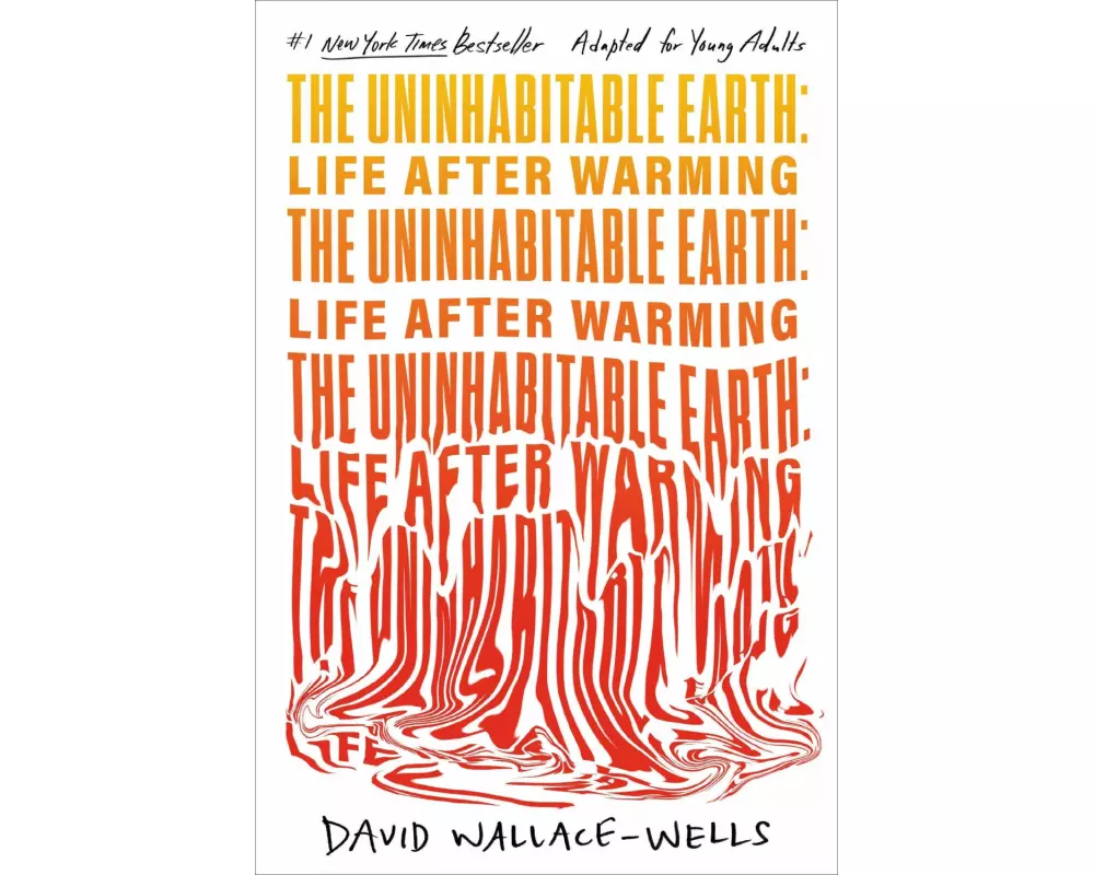 The Uninhabitable Earth (Adapted for Young Adults)