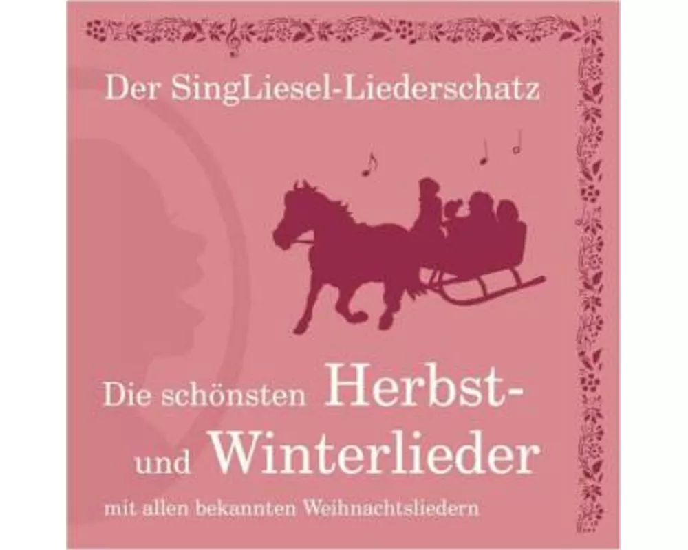 Die schönsten Herbst- und Winterlieder mit den bekanntesten Weihnachtsliedern (CD)