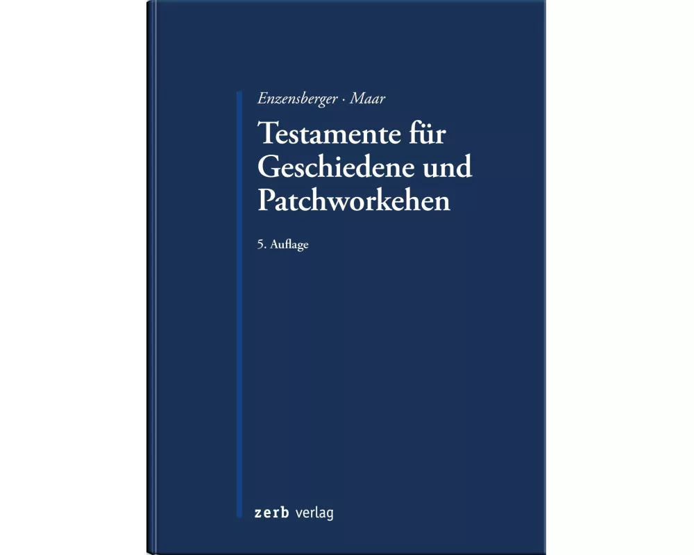 Testamente für Geschiedene und Patchworkehen