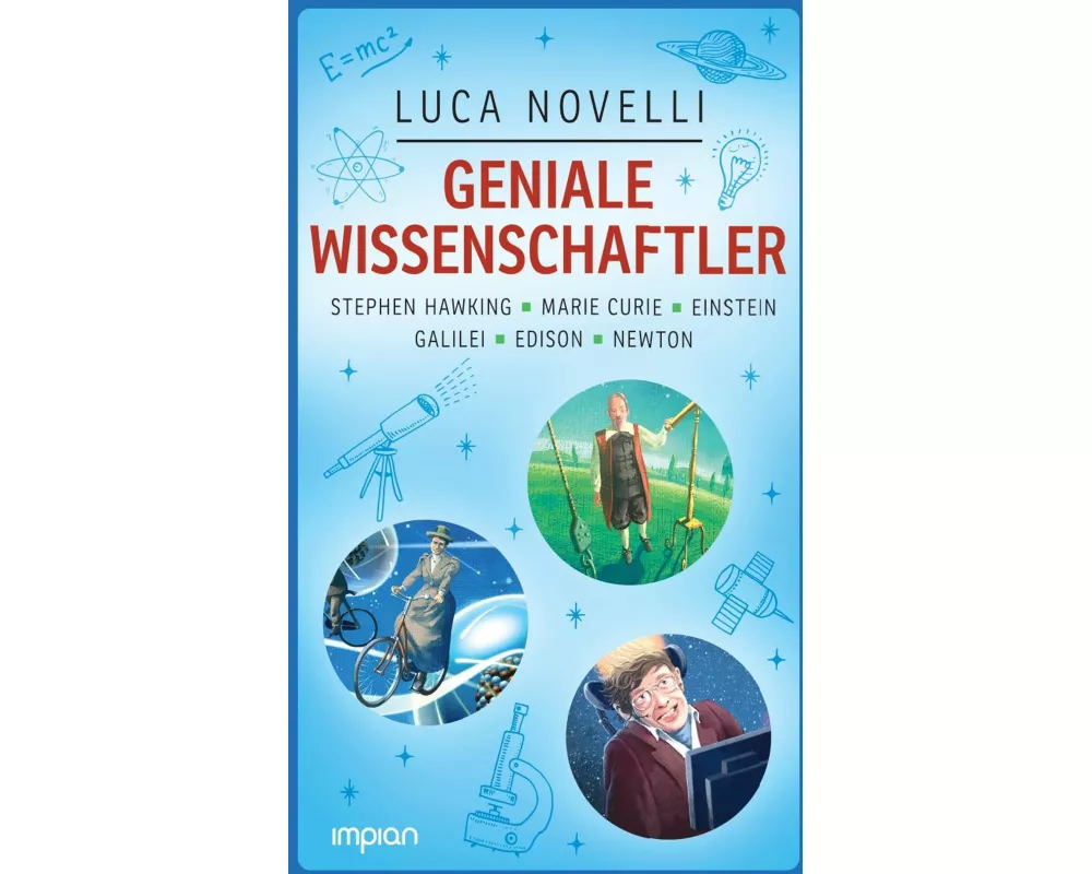 Geniale Wissenschaftler: Stephen Hawking, Marie Curie, Einstein, Galilei, Edison, Newton