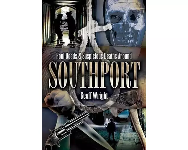 Foul Deeds and Suspicious Deaths Around Southport