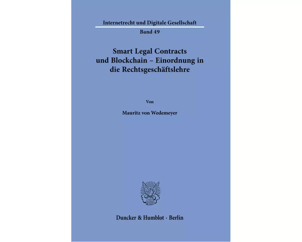 Smart Legal Contracts und Blockchain - Einordnung in die Rechtsgeschäftslehre