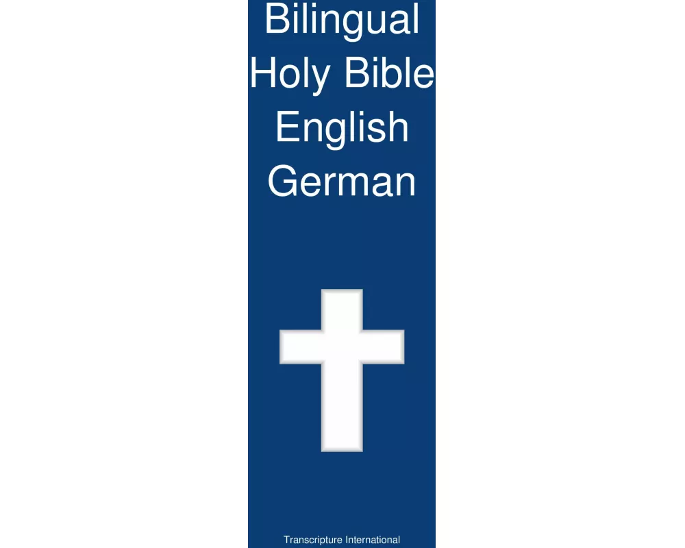 Bilingual Holy Bible English - German