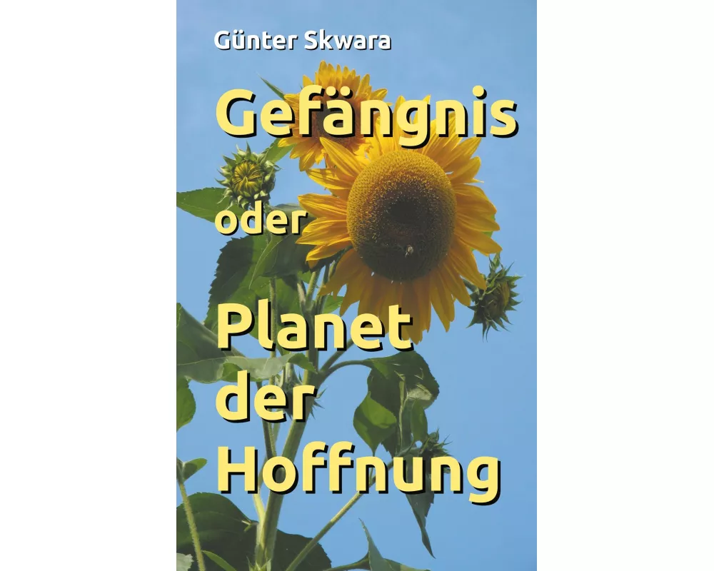 Gefängnis oder Planet der Hoffnung