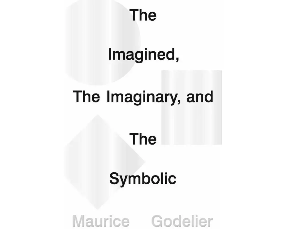 The Imagined, the Imaginary and the Symbolic