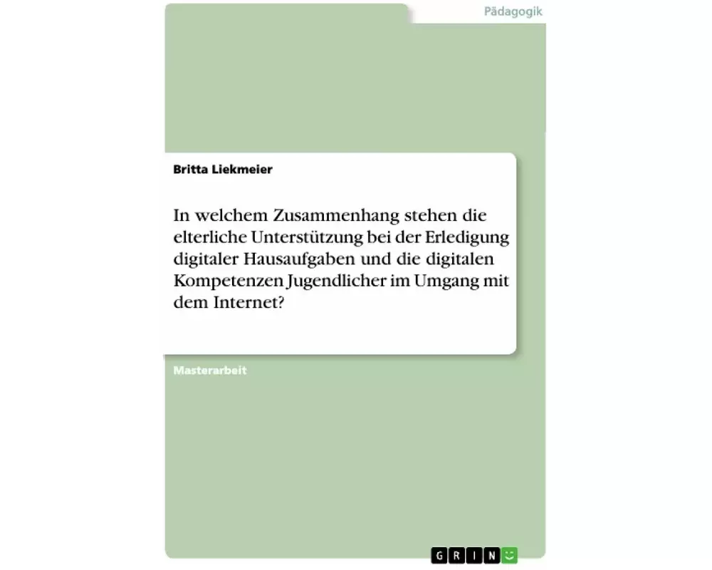 In welchem Zusammenhang stehen die elterliche Unterstützung bei der Erledigung digitaler Hausaufgaben und die digitalen Kompetenzen Jugendlicher im Um