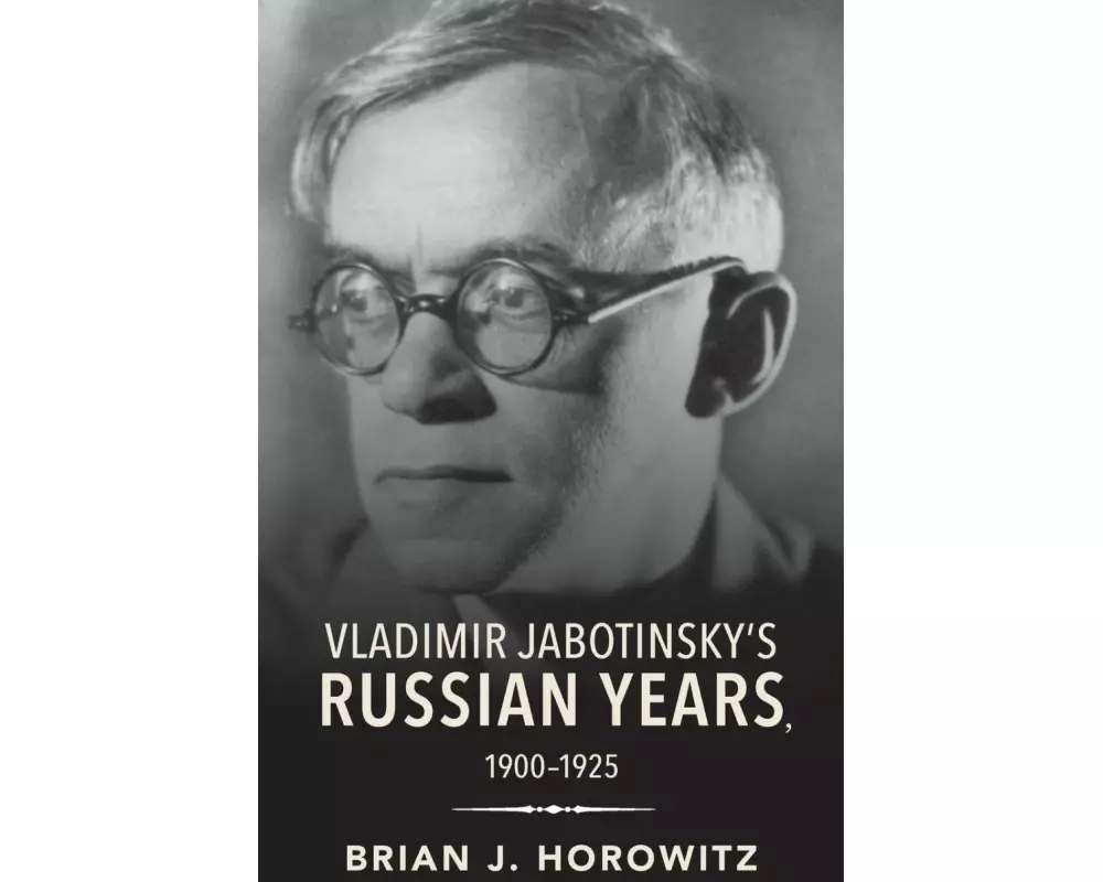 Vladimir Jabotinsky's Russian Years, 1900-1925