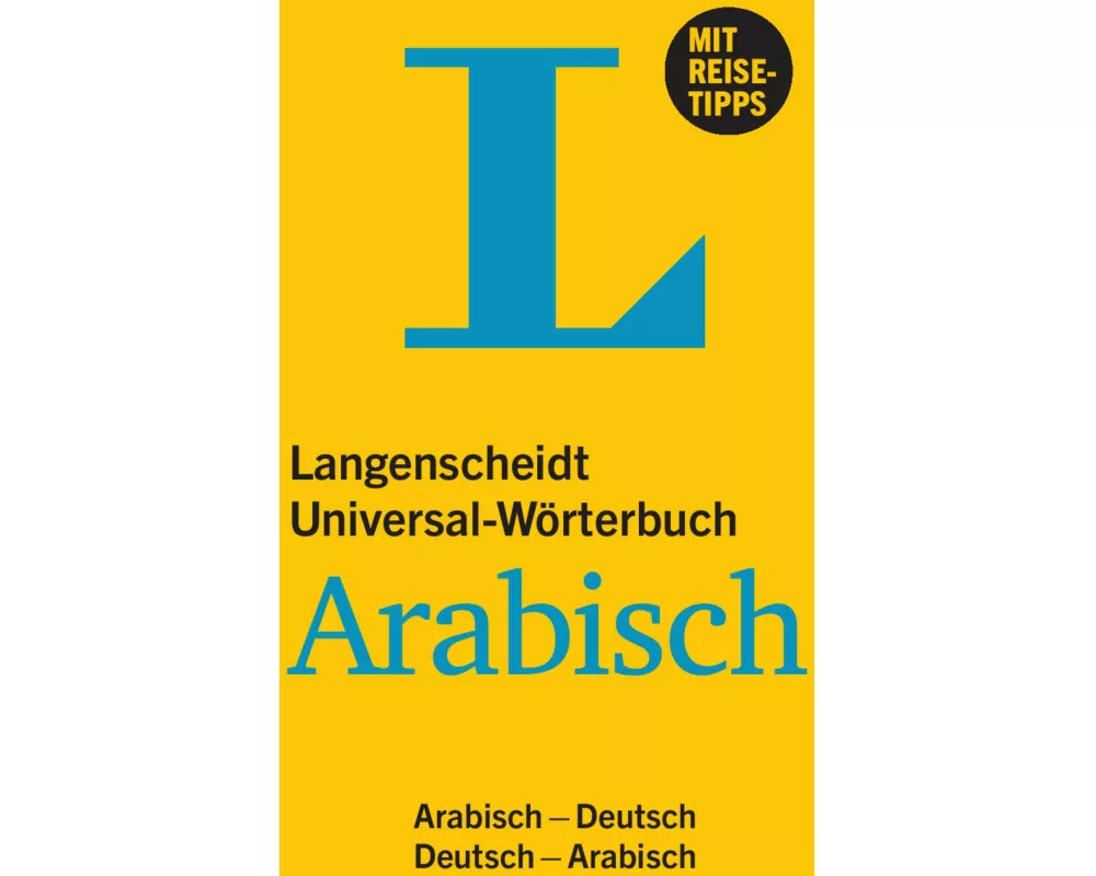 Langenscheidt Universal-Wörterbuch Arabisch - mit Tipps für die Reise