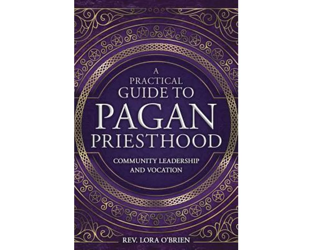A Practical Guide to Pagan Priesthood