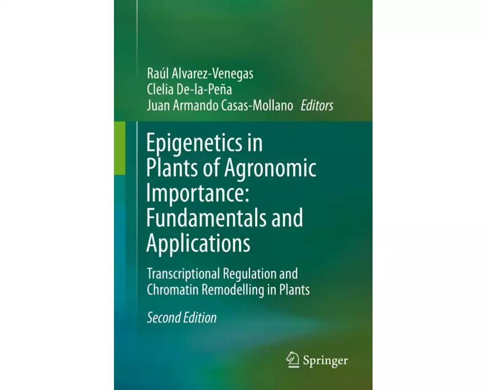Epigenetics in Plants of Agronomic Importance: Fundamentals and Applications